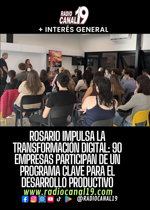 Rosario impulsa la transformaci&oacute;n digital: 90 empresas participan de un programa clave para el desarrollo productivo