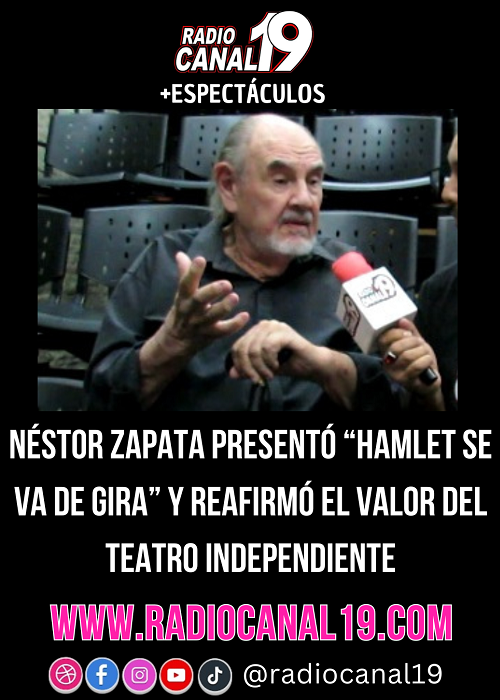 N&eacute;stor Zapata present&oacute; &ldquo;Hamlet se va de gira&rdquo; y reafirm&oacute; el valor del teatro independiente