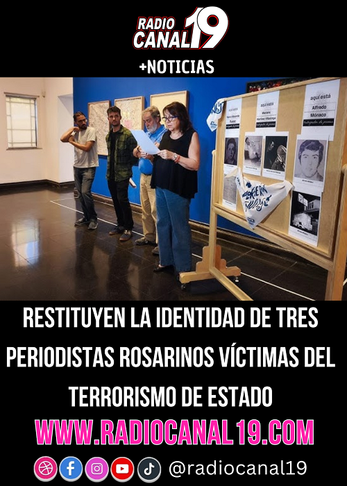 Restituyen la identidad de tres periodistas rosarinos v&iacute;ctimas del terrorismo de Estado