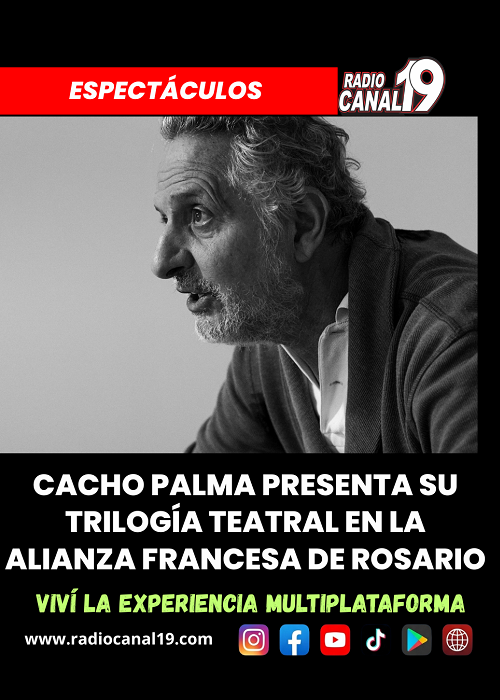 Cacho Palma presenta su trilog&iacute;a teatral en la Alianza Francesa de Rosario